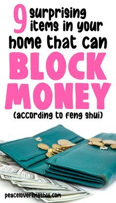 a pile of money with the title 9 surprising items in your home that can block money