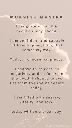 a poem that reads morning mantra i am grateful for this beautiful day ahead, i am confident and capable to be able of handling anything that comes