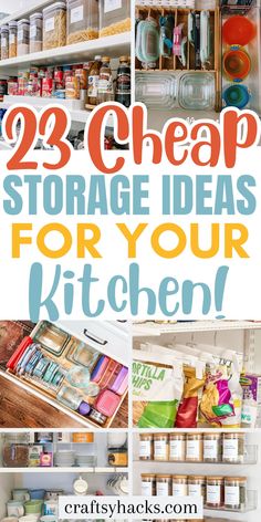 organized pantry with text overlay that reads, 25 cheap storage ideas for your kitchen