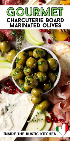 gourmet charcuterie board marinated olives inside the rustic kitchen with text overlay