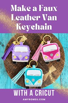 three key chains with the words make a faux leather van keychain