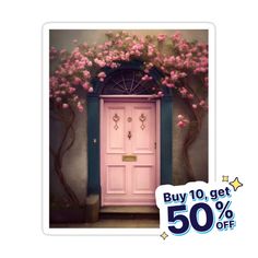 a pink door is in front of a tree with flowers on it and the words buy 10 get 50 % off