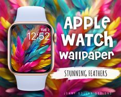 an apple watch with colorful feathers on the screen and text that reads, apple watch wallpaper stunning feathers