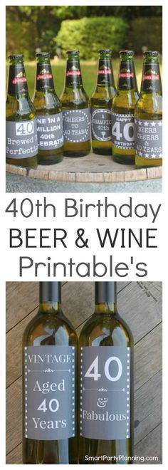 birthday beer and wine printables for the 40 year old man's birthday