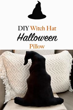 a black dog sitting on top of a couch next to a pillow with the words diy witch hat halloween pillow