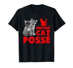 PRICES MAY VARY. This design features with the text "Insane Cat Posse" and cute cat. It’s great design for people who love cats, great for any holiday such as Father's Day, Mother's Day, Christmas, Thanksgiving, Easter or Present. Do you love cats? Then this cat present design is for you, this funny cat present design as a present for someone who loves those mystical and beautiful animals Lightweight, Classic fit, Double-needle sleeve and bottom hem Cat Tshirts Funny, Cat Graphic Tee, Cat Graphic, Funny Graphic Tees, Cat T, Cat Clothes, Cat Print, Funny Cat, Women T Shirt