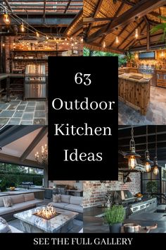 an outdoor kitchen and dining area with text overlay that reads, 65 outdoor kitchen ideas see the full gallery