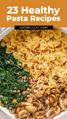 pasta, spinach and mushrooms in a white bowl with text overlay that reads 23 healthy pasta recipes