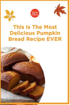 this is the most delicious pumpkin bread recipe ever