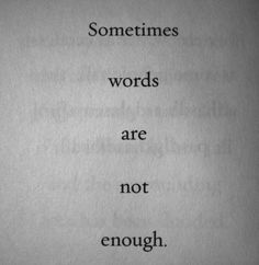 Actions Speak Louder Than Words, The Darkest Minds, Lovely Words, Personal Quotes, Dark Souls, Just Saying, Not Enough, Quotes Words, Enough Is Enough