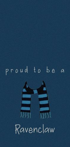 two scarves with the words proud to be a ravenclaw