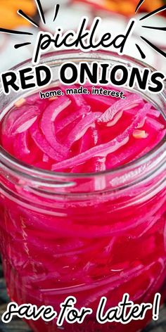 pickled red onions save for later