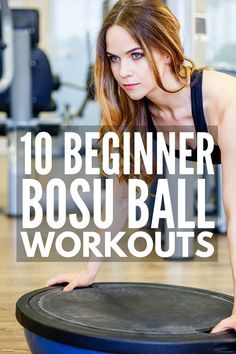 a woman is doing an exercise on a trampoline with the words 10 beginner bosu ball workouts