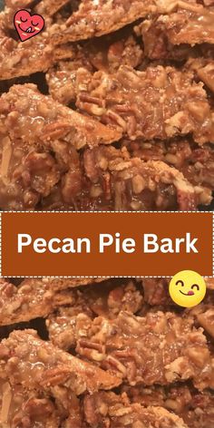 pecan pie bark is stacked on top of each other with the words pecan pie bark