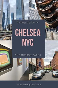 the words things to do in chelsea, and hudson yards are overlaid by images of buildings