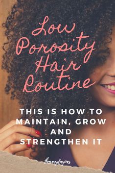 Long Healthy Natural Hair, Low Porosity Hair Care, Thick Natural Hair, Low Porosity Hair, Natural Hair Routine