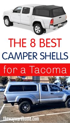 the 8 best camper shells for a tacoma truck is in this post