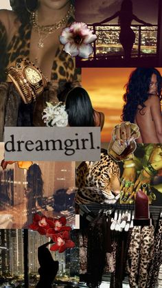 a collage of photos with the words dreamgirl on it and images of women in leopard outfits