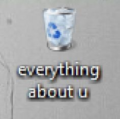 an advertisement with the words everything about u written in blue and white on a gray background