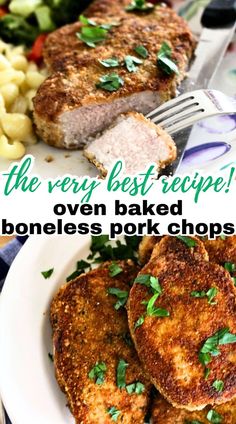 Two photos of Oven Baked Boneless Pork Chop Recipe top one with a slice out of a serving and a fork on the slice and the second of Oven Baked Boneless Pork Chop stacked for serving on a white plate with a garnish of chopped parsley with a text overlay that says, "the very best recipe! Oven Baked Boneless Pork Chops"