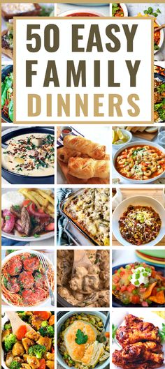 50 easy family dinners that are perfect for the whole family to enjoy and have fun