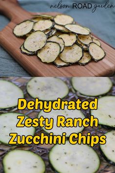 sliced zucchini chips on a cutting board with the title, dehydrated zesty ranch zucchini chips