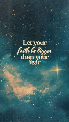 an advertisement with the words let your faith be bigger than your fear