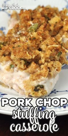 pork chop stuffing casserole on a blue and white plate with text overlay