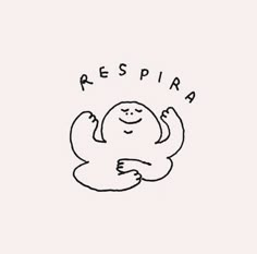 a black and white drawing of a cartoon character with the words respira on it