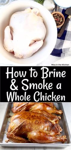 How to Brine and Smoke a Whole Chicken! It's easier than you think and will be the juiciest and most delicious chicken you have ever tasted! #grillingrecipes #chickenrecipes Whole Smoked Chicken Recipes, Smoked Chicken Brine, Brine Whole Chicken, Cooking Seasonings, Chicken Brine, Inflammatory Meals, Smoked Recipes