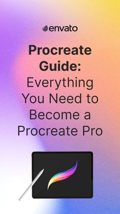 the envato procreate guide everything you need to become a procreate pro