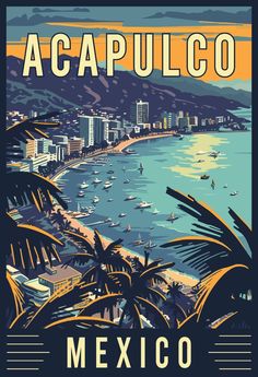 an image of a poster that says acapulco mexico