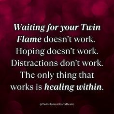 a quote that reads waiting for your turn flame doesn't work hoping don't work