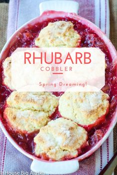 rhubarb cobbler in a bowl with the words rhubarb cobbler spring dreaming