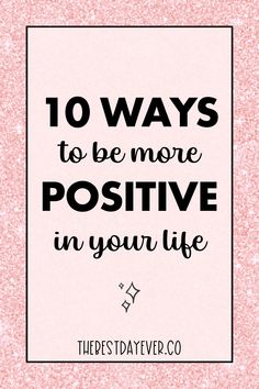 10 ways to be more positive in your life Be More Positive, Energy Tips, Zen Quotes, Work Productivity, Mindfulness For Kids, Positive Lifestyle, Affirmations Positive, Tips For Moms, Positive Living