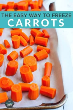 the easy way to freeze carrots is with this simple recipe and it's so delicious