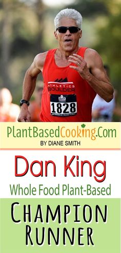 a man running in a marathon with the words dan king whole food plant - based champion runner