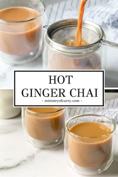 hot ginger chai being poured into two glass mugs with text overlay that reads, hot ginger chai