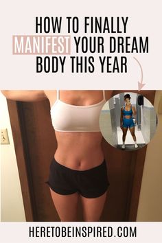 a woman's stomach with the words how to finally manfest your dream body this year