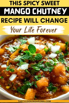 this spicy sweet mango chutney recipe will change your life forever