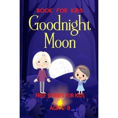 the book cover for goodnight moon with two children standing in front of a campfire