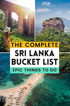 the complete sri lanka bucket list epic things to do in this beautiful country, including temples and beaches