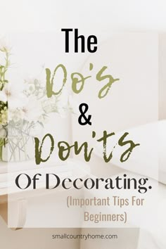 the dos and donts of decorating important tips for beginners