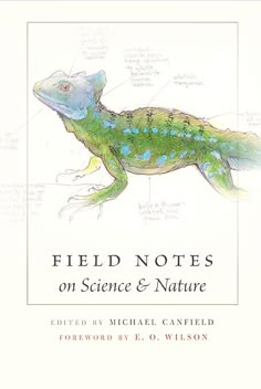 the cover of field notes on science and nature by michael r canfield, illustrated by e c wilson