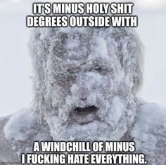 Funny Weather Quotes, Funny Winter Pictures, Plumbing Memes, Cold Weather Funny, Hate Cold Weather, Weather Jokes, I Hate Winter, Winter Humor