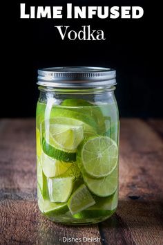 a mason jar filled with lime infused vodka