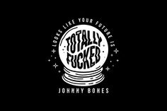 the logo for johnny bones'upcoming album, totally your future punker by johnny bones