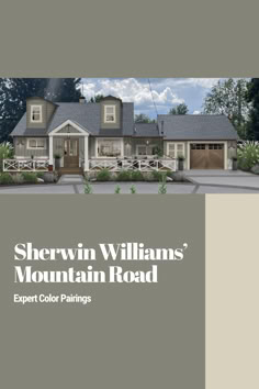 an architectural rendering of a mountain road home with the words shervin williams's mountain road expert color paintings