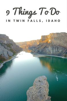 a lake surrounded by mountains with the words 9 things to do in twin falls idaho