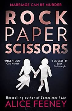 the cover of rock paper scissors by alice feeney, with two people holding hands